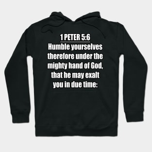 Bible Verse 1 Peter 5:6 Hoodie